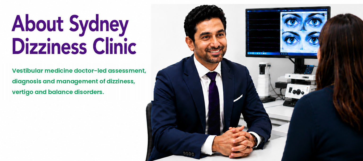 About Sydney Dizziness Clinic — vestibular medicine doctor-led assessment, diagnosis and management of dizziness, vertigo and balance disorders